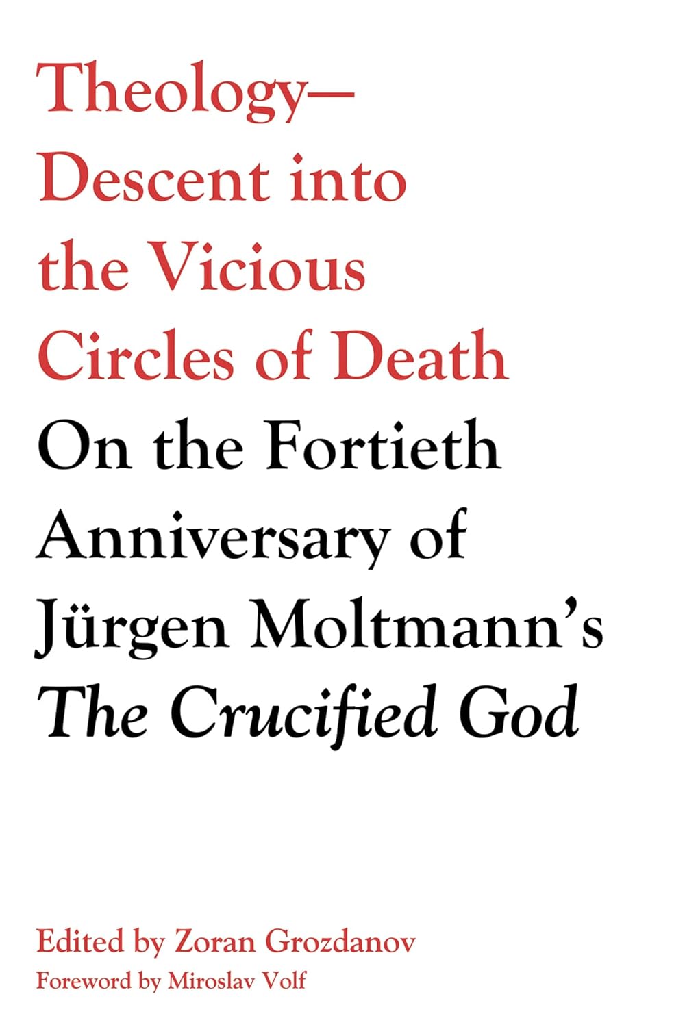 Theology: Descent Into the Vicious Circles of Death