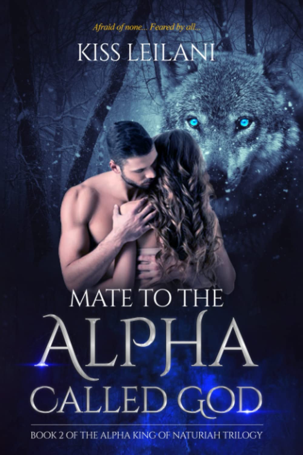 Mate To The Alpha Called God (The Alpha King of Naturiah Trilogy)