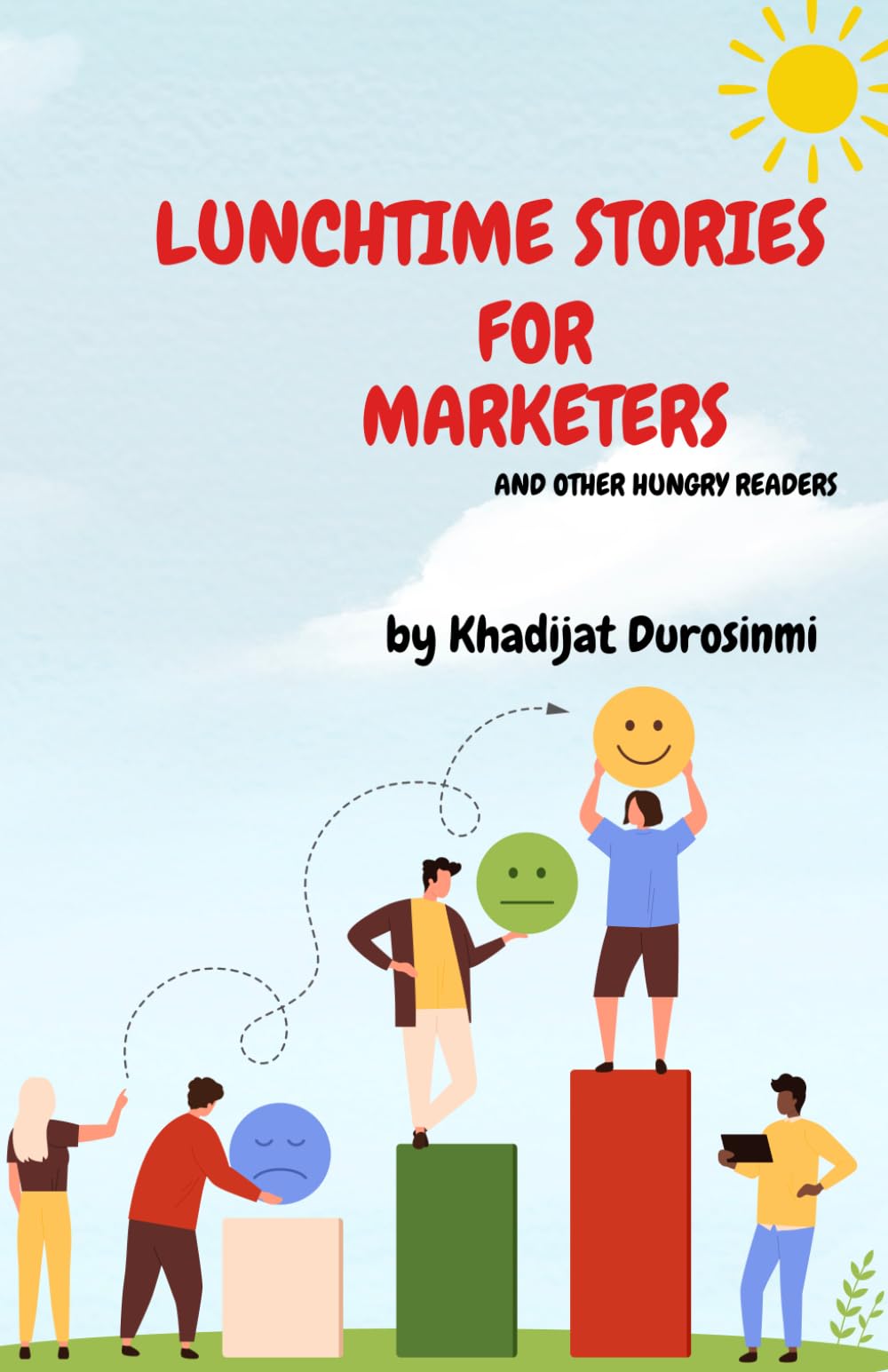 Lunchtime Stories for Marketers: ...and other hungry readers