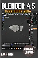 BLENDER 4.5 User Guide 2026