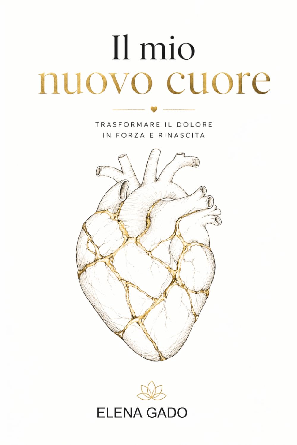 Il mio nuovo cuore: Trasformare il dolore in forza e rinascita