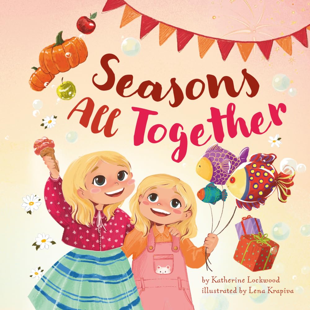 Seasons All Together: A Year of Family Traditions
