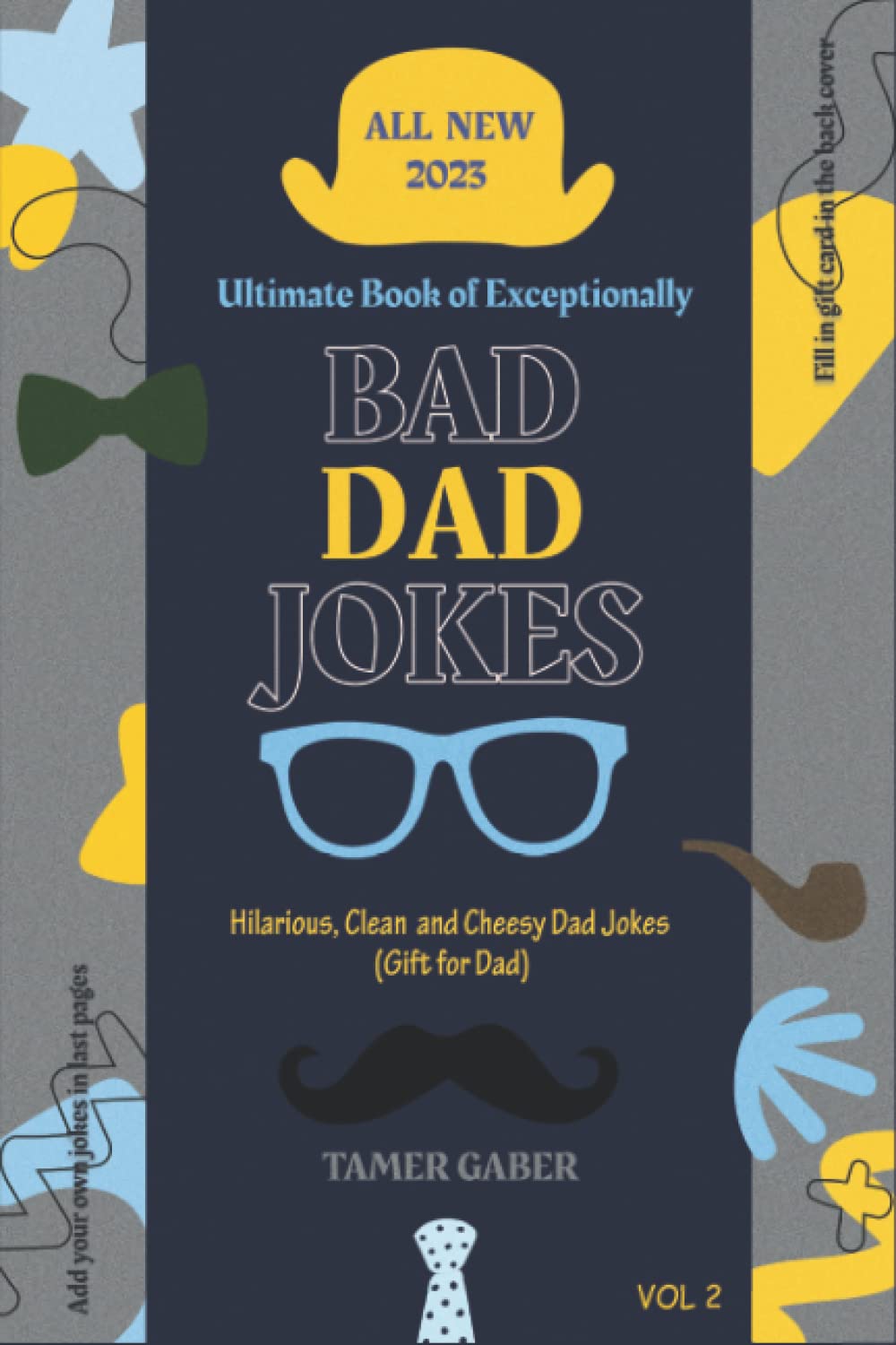 All New 2023 Ultimate Book of Exceptionally Bad Dad Jokes: Hilarious, Clean Cheesy Dad Jokes (Gifts for Dad)