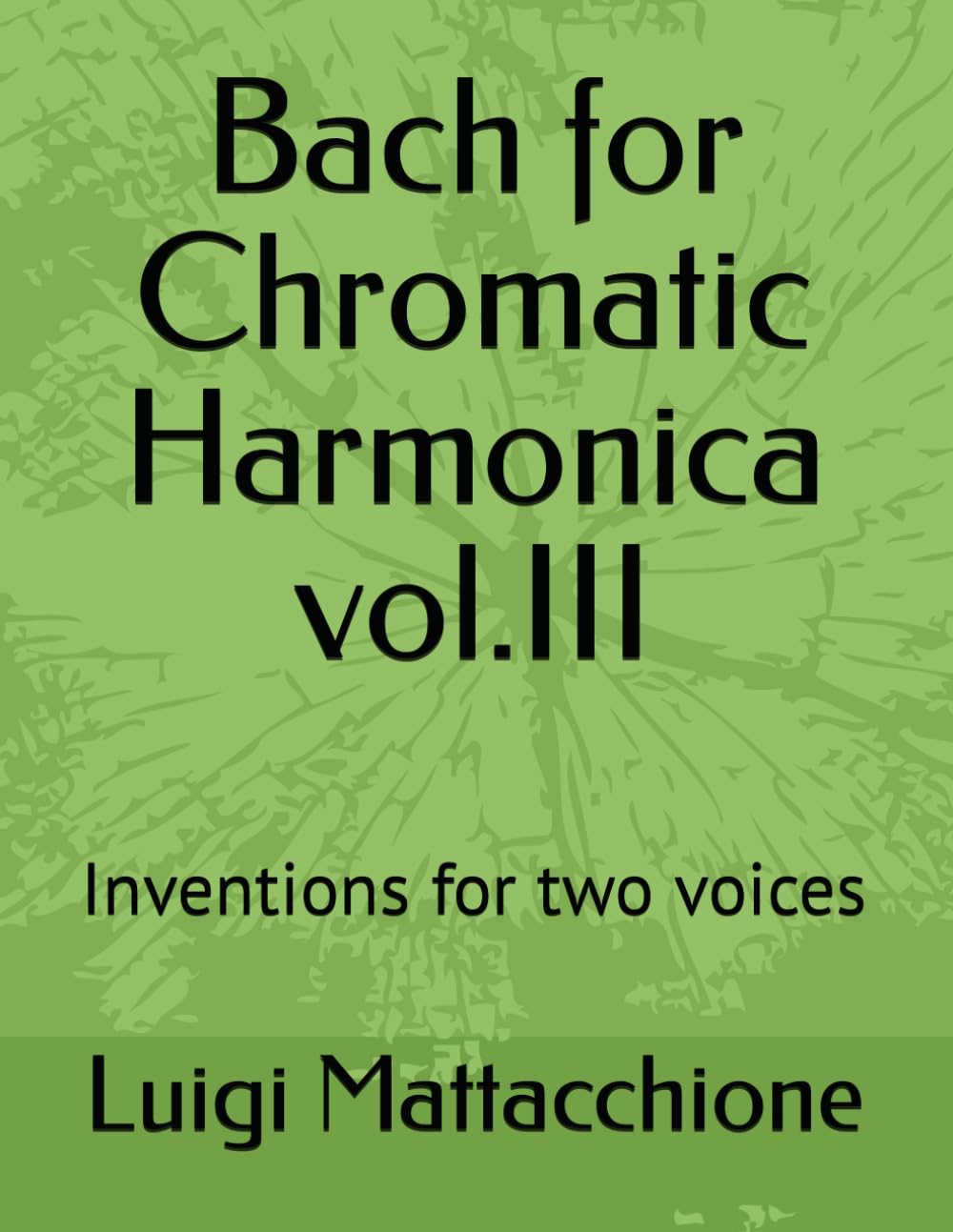 Bach for Chromatic Harmonica: Inventions for two voices