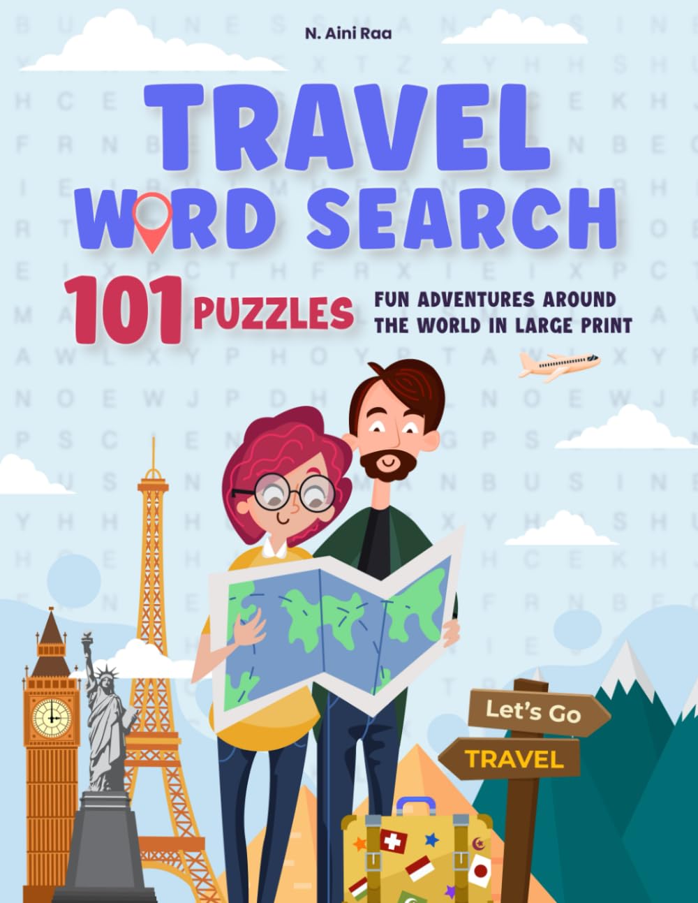 Travel Word Search: 101 Puzzles: Fun Adventures Around the World in Large Print