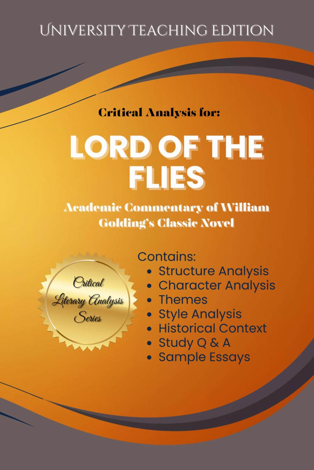 Critical Analysis for: Lord of the Flies: Academic Commentary of William Golding's Classic Novel