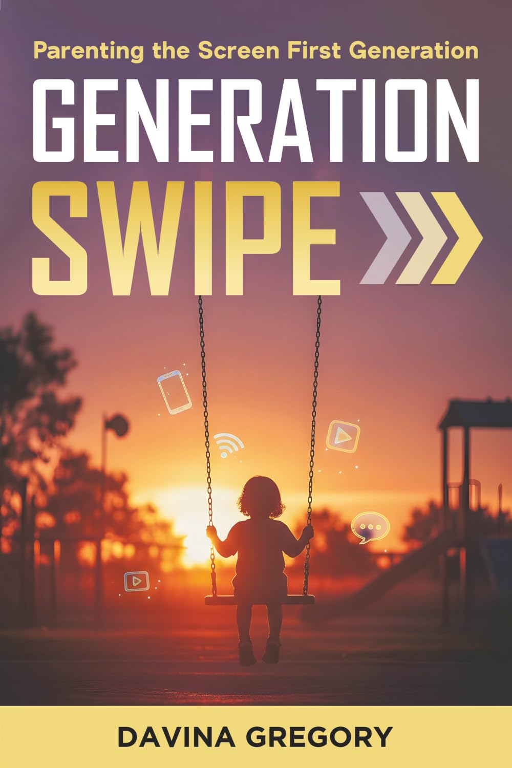 Generation Swipe: Parenting the Screen First Generation