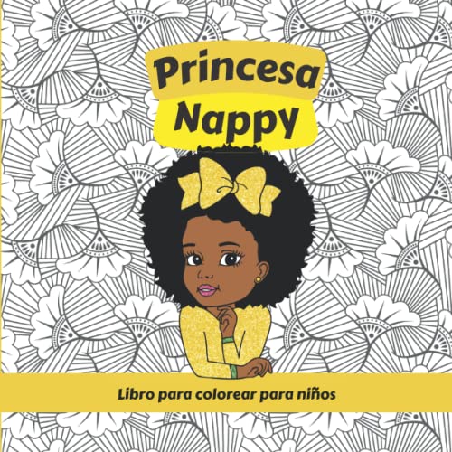 Princesa Nappy - Libro para colorear para niños: colorear el hermoso cabello afro - a partir de 4 años