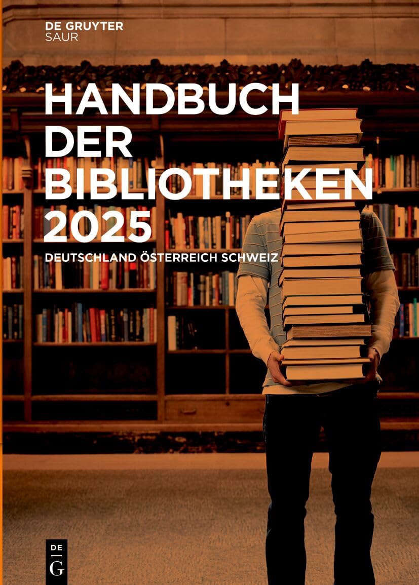 Handbuch Der Bibliotheken 2025: Deutschland, Österreich, Schweiz: 31