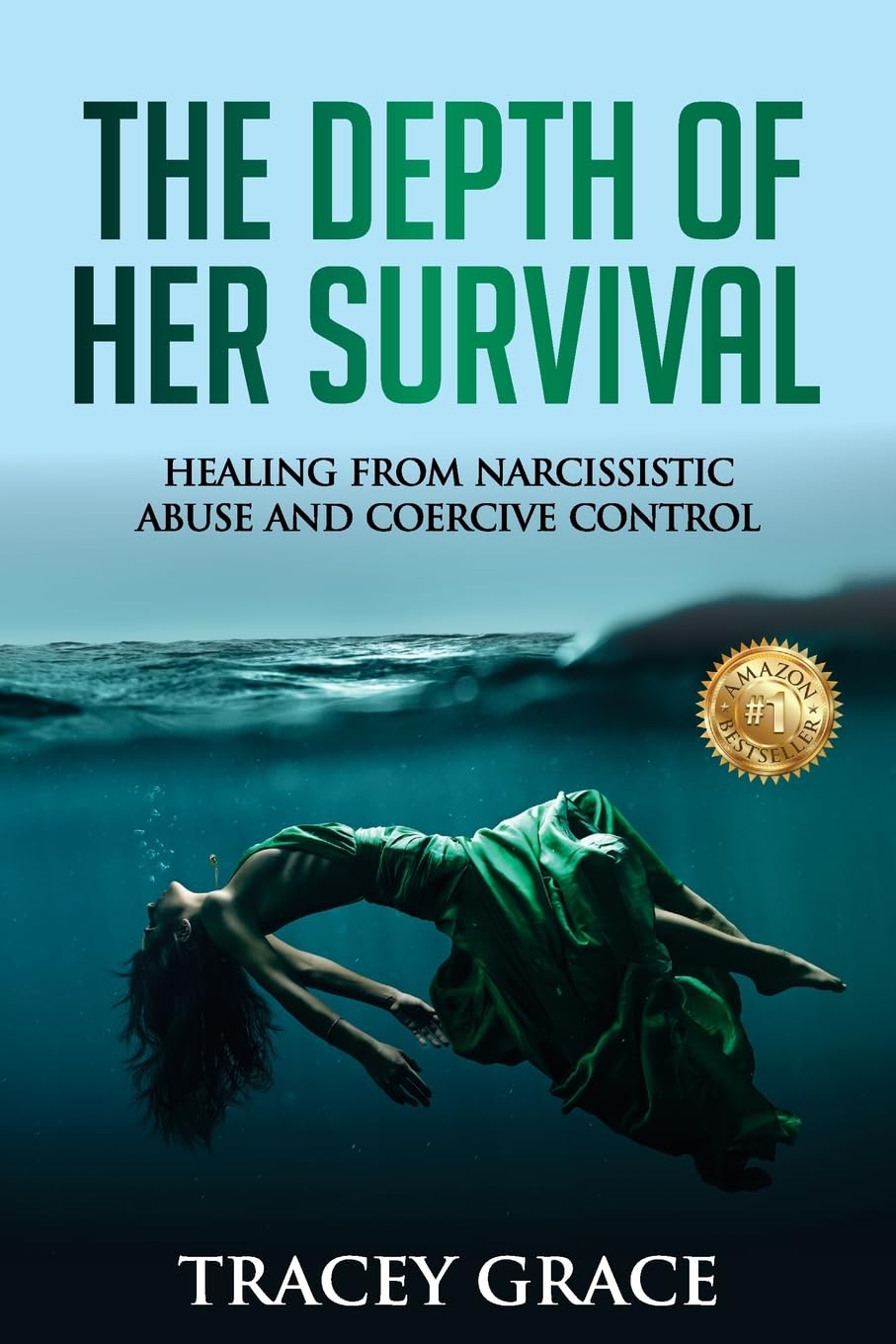 The Depth of Her Survival: Healing From Narcissistic Abuse and Coercive Control