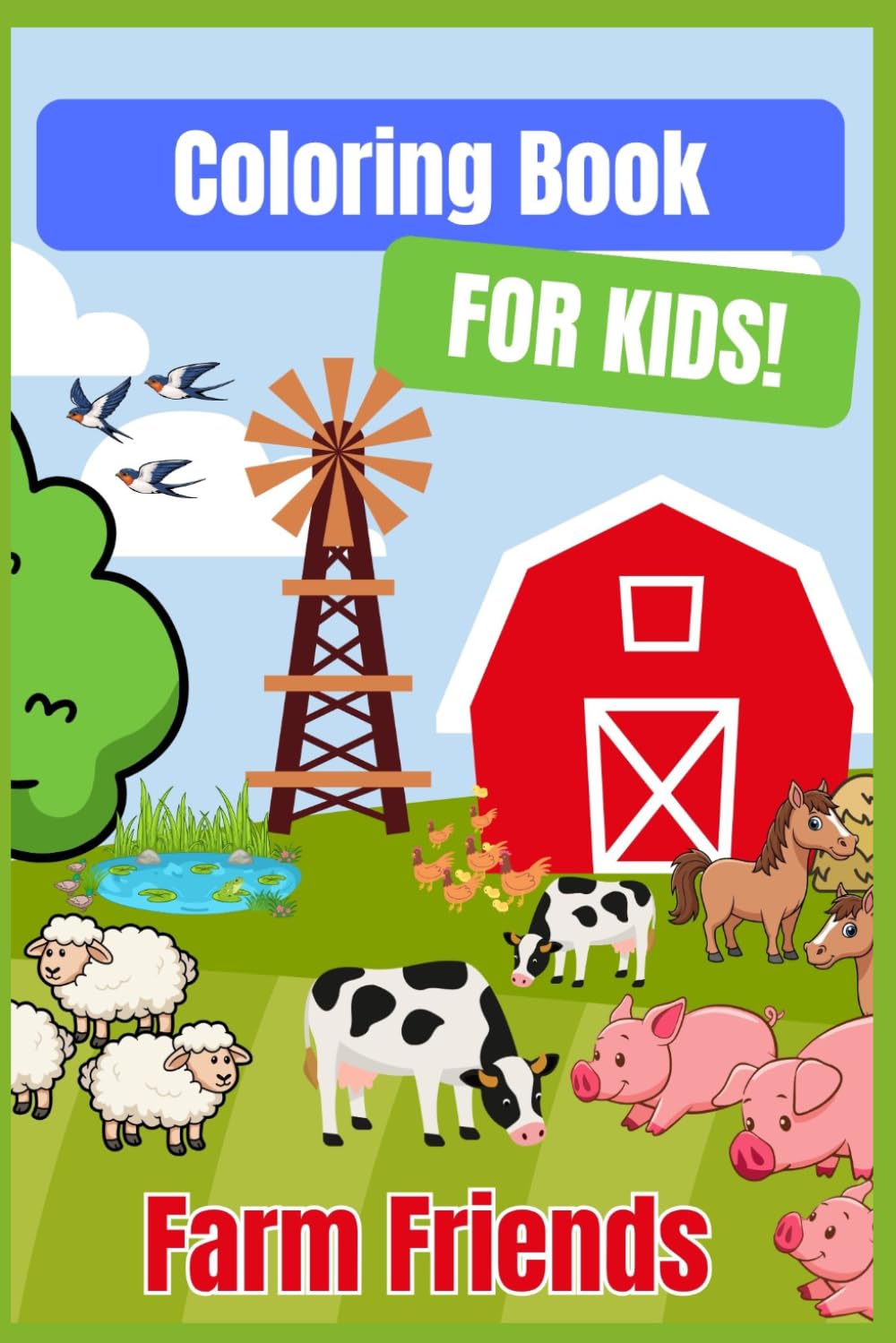 Coloring Book for Kids - Farm Animals: A Fun Alphabet Coloring Book for Kids Featuring Cute and Simple Farm Animals from A to Z