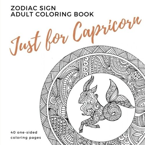 Just For Capricorn Zodiac Sign Adult Coloring Book