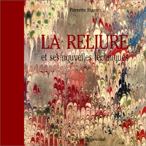 livre La reliure et ses nouvelles techniques