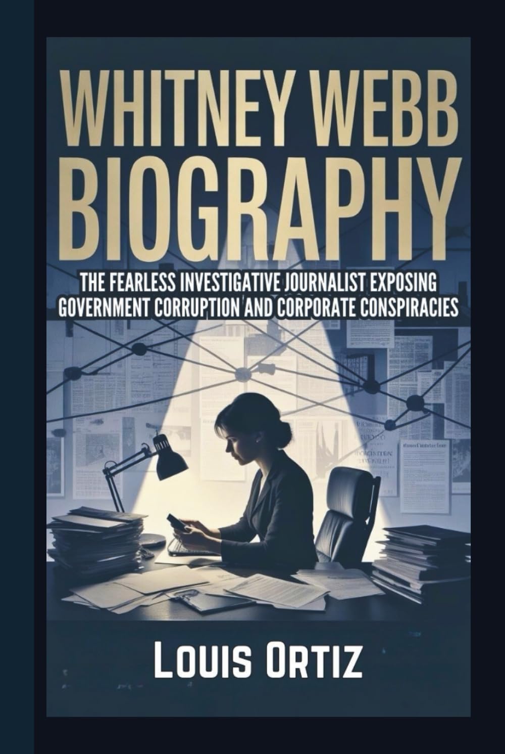 WHITNEY WEBB BIOGRAPHY: The Fearless Investigative Journalist Exposing Government Corruption and Corporate Conspiracies
