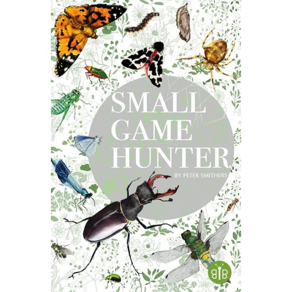 Small Game Hunter by Peter Smithers PAPERBACK 9781908241702