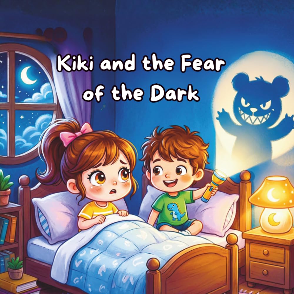 Kiki and the Fear of the Dark: A Sweet Bedtime Story About Overcoming Nighttime Anxiety, Sibling Love, and Finding Courage (Children's Picture Books Ages 3-5)