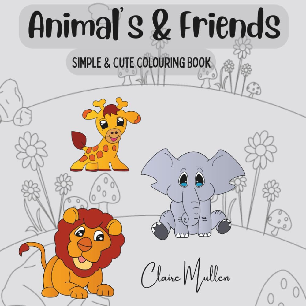 Animals & Friends: Simple & cute colouring book
