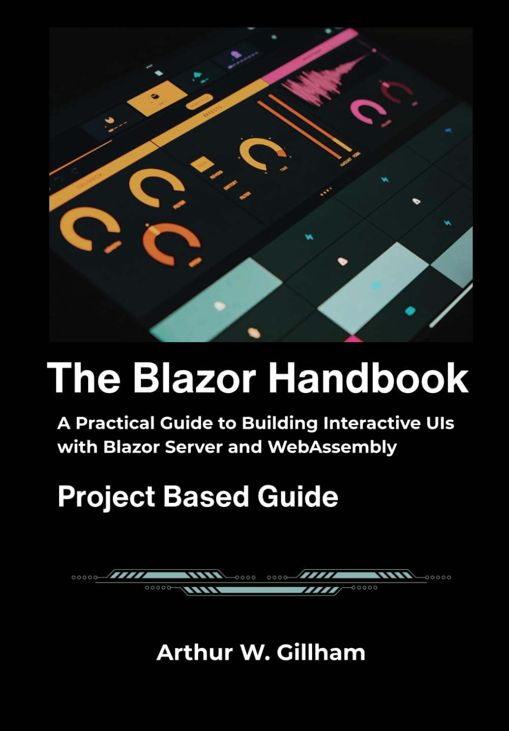 The Blazor Handbook: A Practical Guide to Building Interactive UIs with Blazor Server and WebAssembly