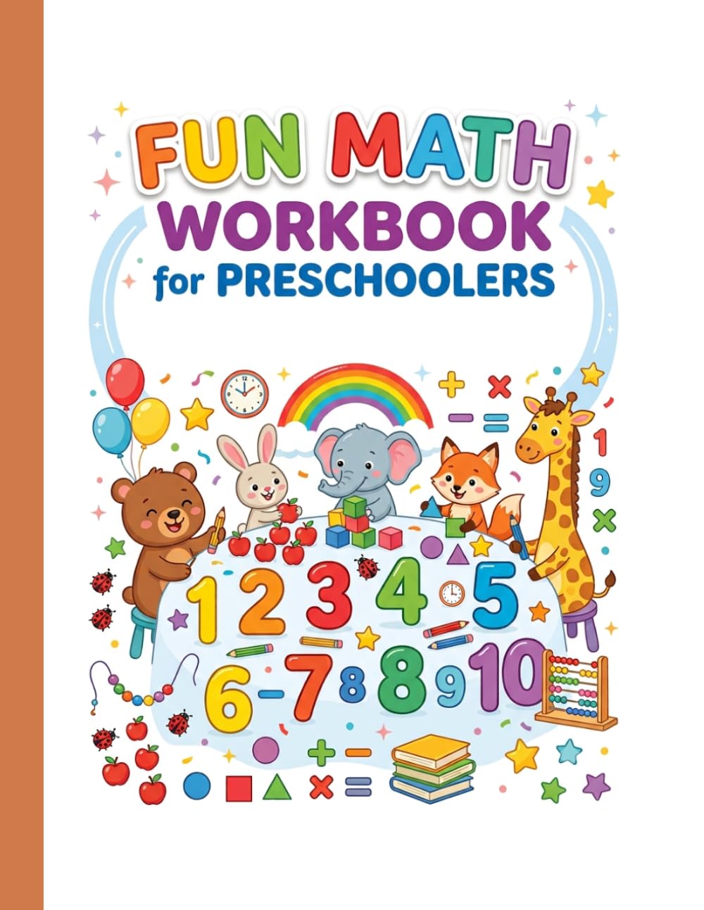 Fun Math Workbook for Preschoolers: Counting, Tracing, Matching, Addition & Subtraction Activities for Ages 3–5