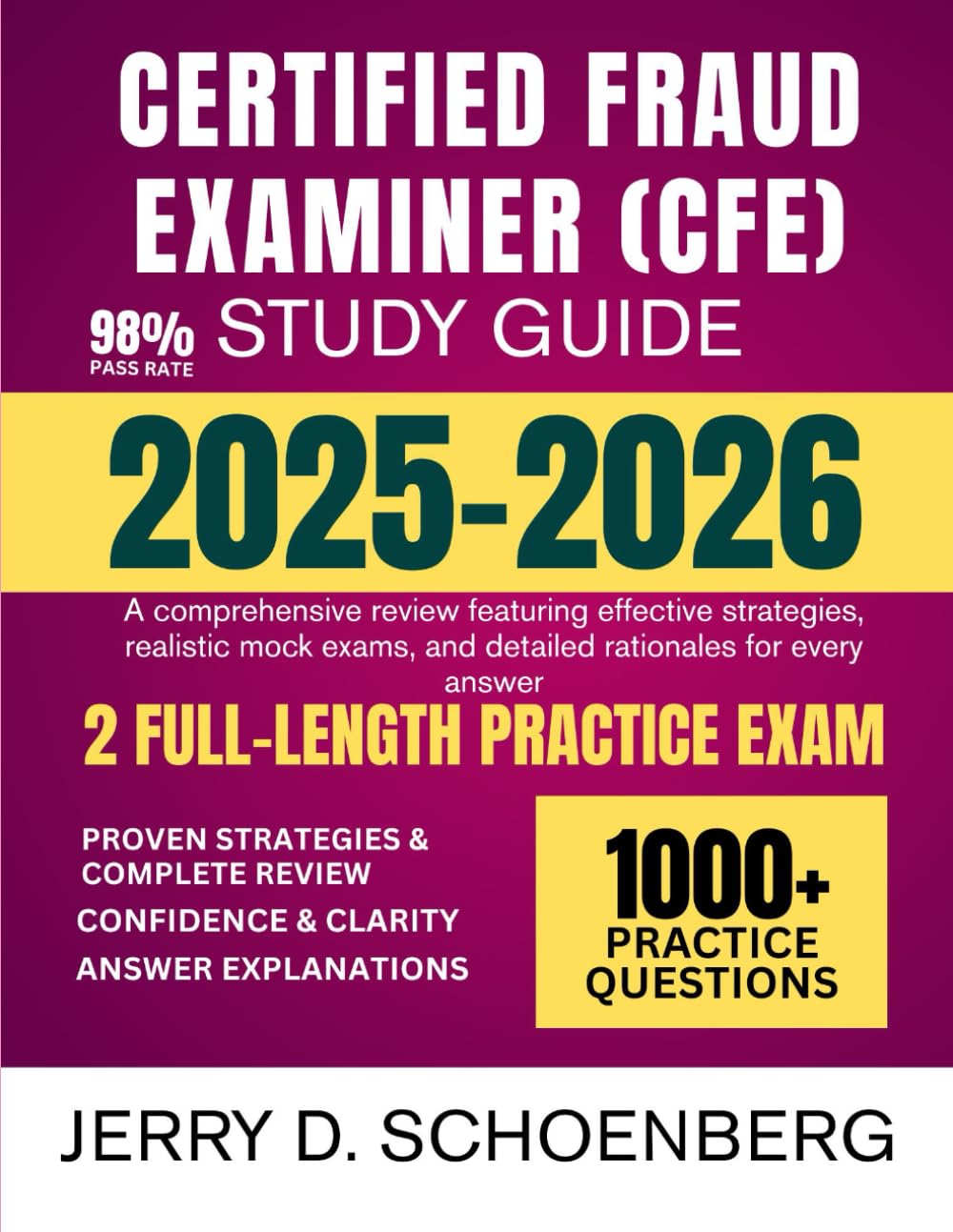Certified Fraud Examiner (CFE) Study Guide 2025-2026: A comprehensive review featuring effective strategies, realistic mock exams, and detailed rationales for every answer