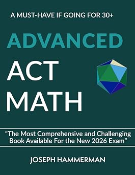 Advanced Math ACT A Must Have if Going for 30+ The Most Advanced Guide