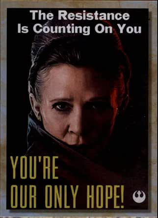 2018 Topps Star Wars Galaxy New Trilogy Propaganda #TP-1 You're Our