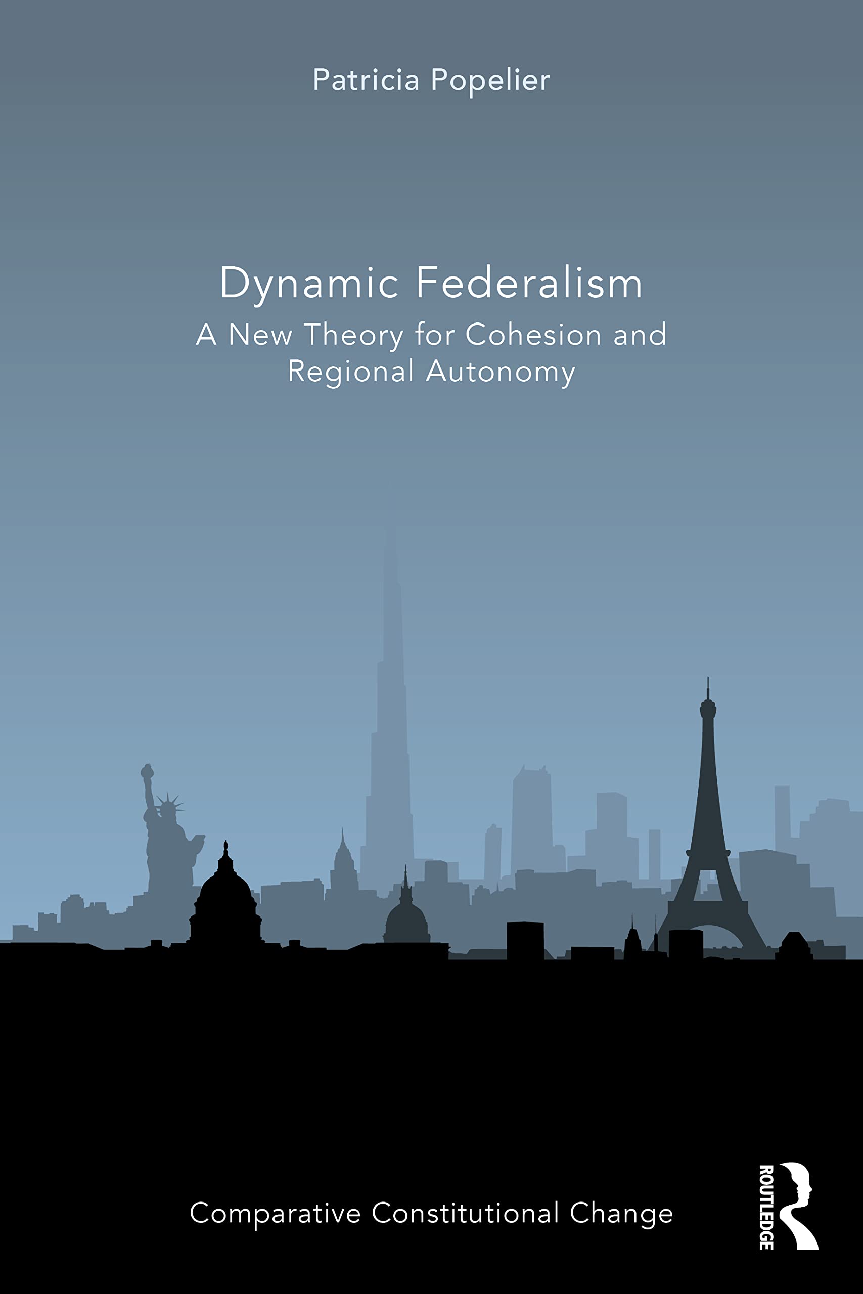 Dynamic Federalism (Comparative Constitutional Change)