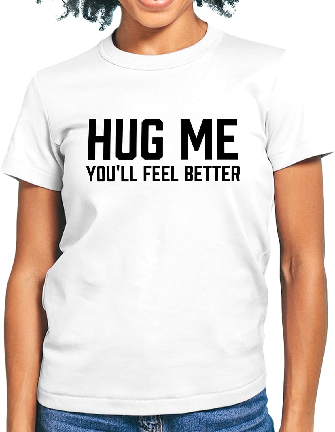 GotPrint Unisex Hug Me You'll Feel Better Shirt | Free Hugs T-Shirt | Hug Me | 100% Cotton Casual Letter Print Graphic Tee