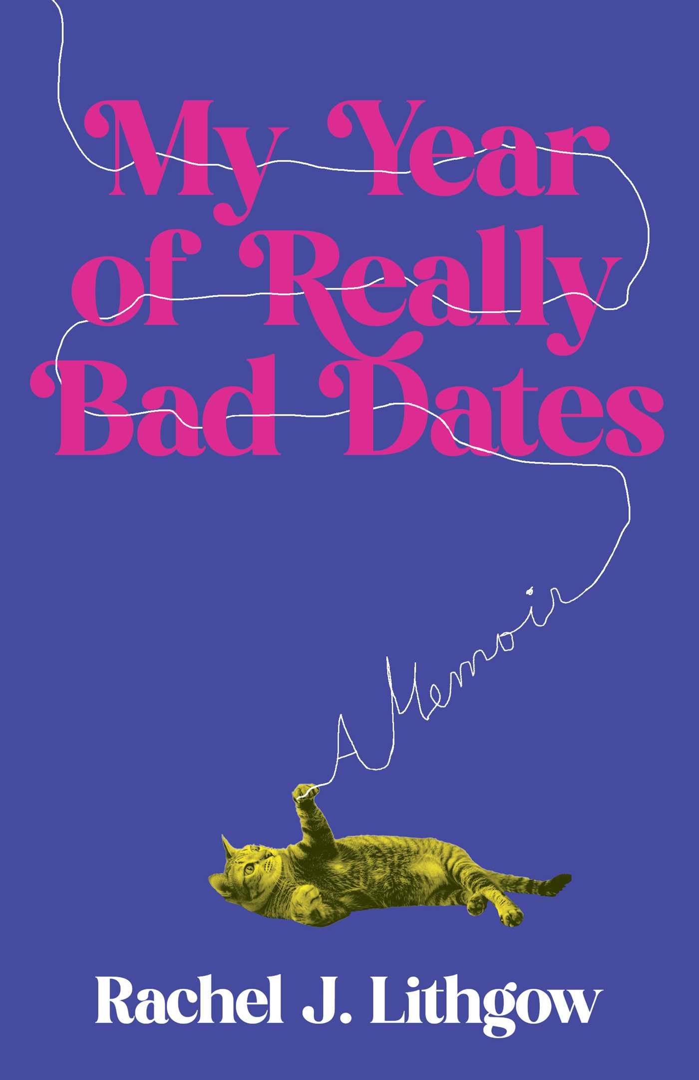 My Year of Really Bad Dates by Rachel Lithgow PAPERBACK 9798896360100