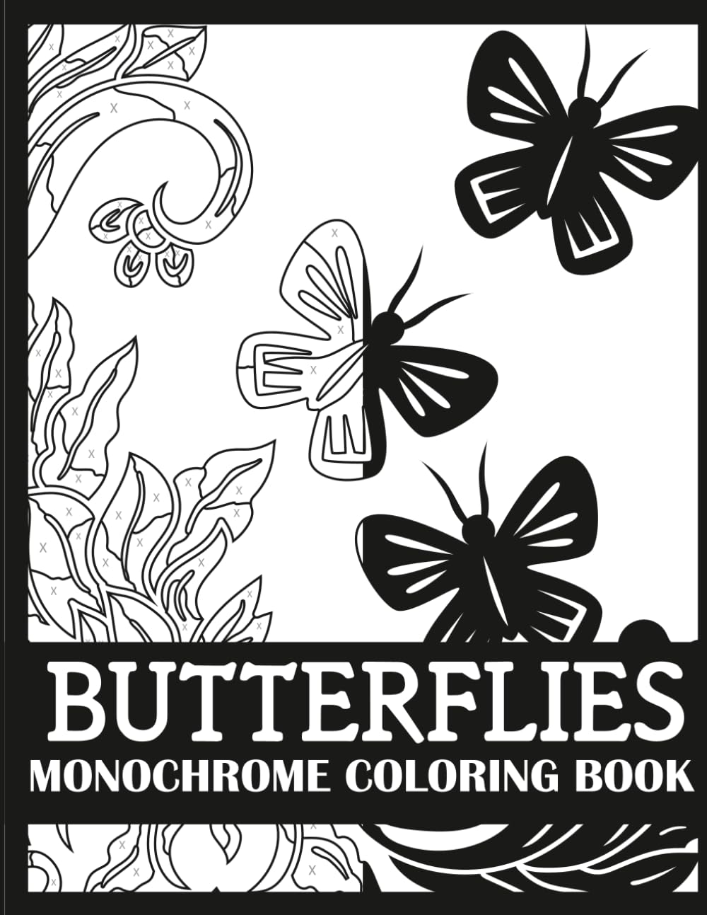 Butterflies Monochrome Coloring Book: Bold, Single Color Butterflies Coloring Book for Adults (Monochrome Coloring Books for Adults)