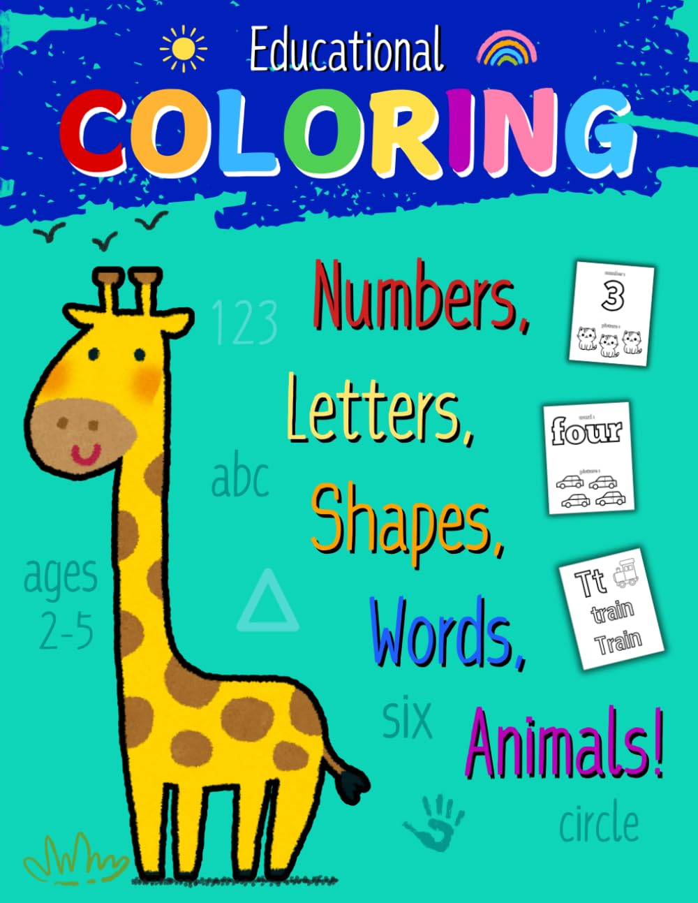 Big Fun Educational Coloring Book for Toddlers to Learn Numbers, Shapes, Animals, Colors & Letters: Coloring Pages for Toddlers ages 2-4