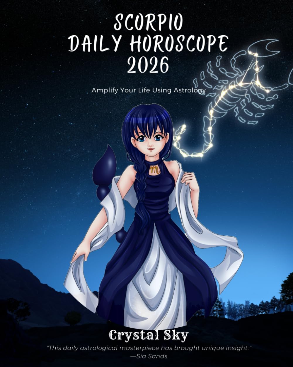 Scorpio Daily Horoscope 2026: Amplify Your Life Using Astrology (Daily Horoscopes 2026)