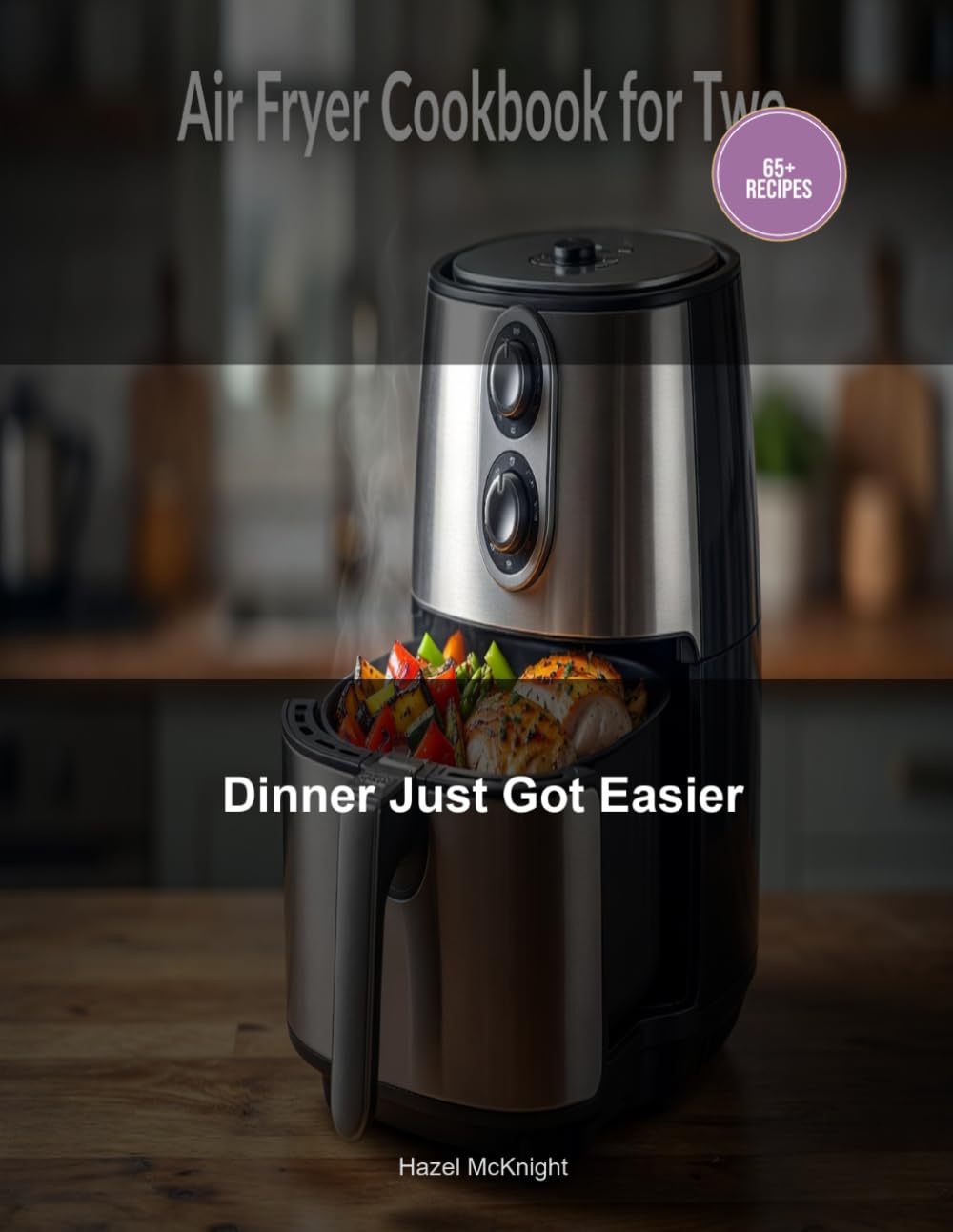 Dinner Just Got Easier: Quick Air Fryer Meals Sized for Two