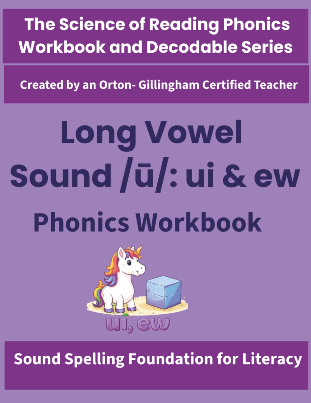 Long Vowel Sound /ū/ : ui and ew Phonics Workbook: Science of Reading Activities for Spelling, Decoding & Fluency | Orton-Gillingham Inspired | Grades ... by an Orton-Gillingham–Certified Teacher)