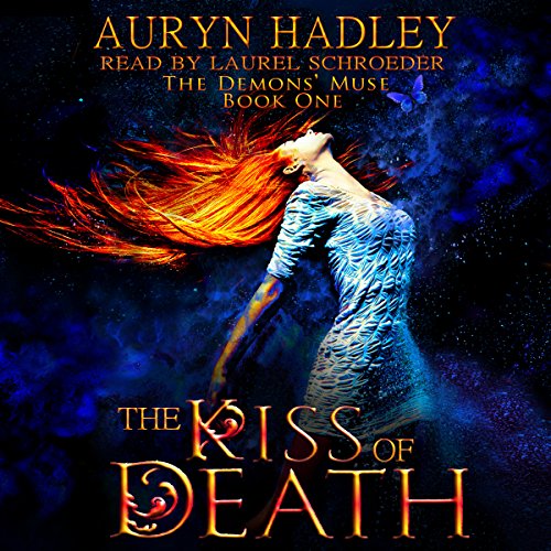 Demons' Muse 01 - The Kiss of Death - Auryn Hadley