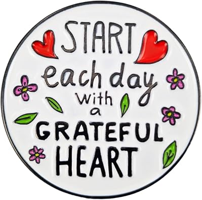 Enamel Pin,Start Each Day With A Grateful Heart Lapel Pin,Inspirational Button Badge,Gift For Teen Student Worker Friends Family Teacher,DIY Decor,Denim Jacket Canvas Bag Backpack Accessory