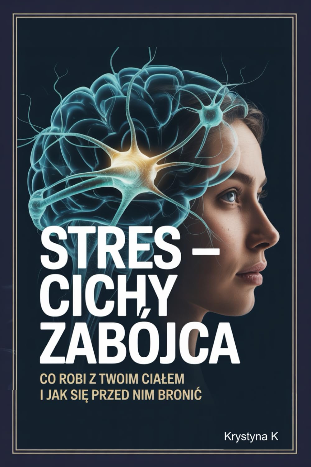 STRES — CICHY ZABÓJCA: Co robi z Twoim ciałem i jak się przed nim bronić