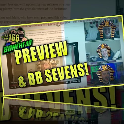 Page de couverture de The Bonehead Podcast #166 - Preview & Why Sevens is THE BEST