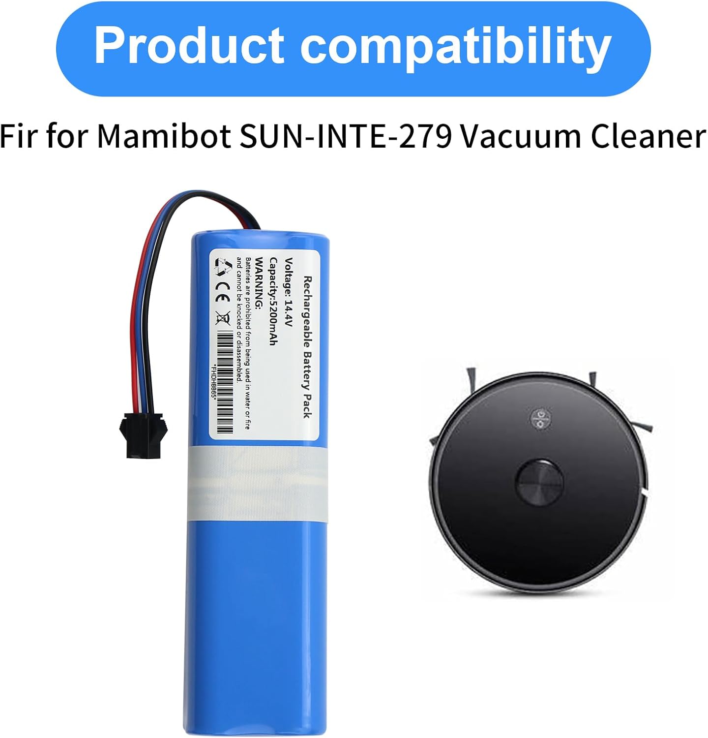 Image showing the battery next to a robot vacuum cleaner, indicating compatibility with Mamibot SUN-INTE-279 Vacuum Cleaner.