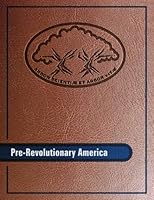 Pre-Revolutionary America : A Companion Reader for HIS. 1310 1985759934 Book Cover
