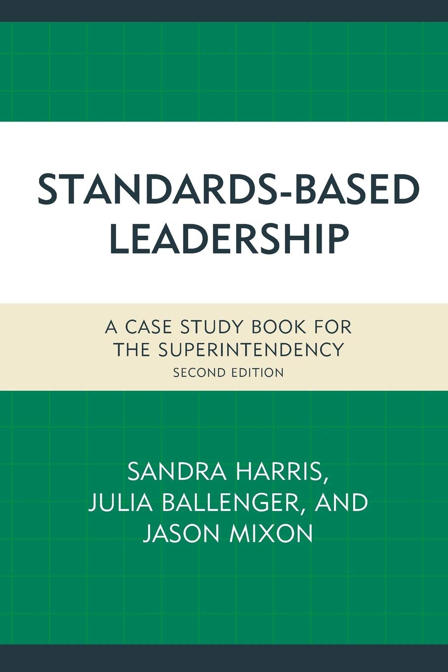Standards-Based Leadership: A Case Study Book for the Superintendency