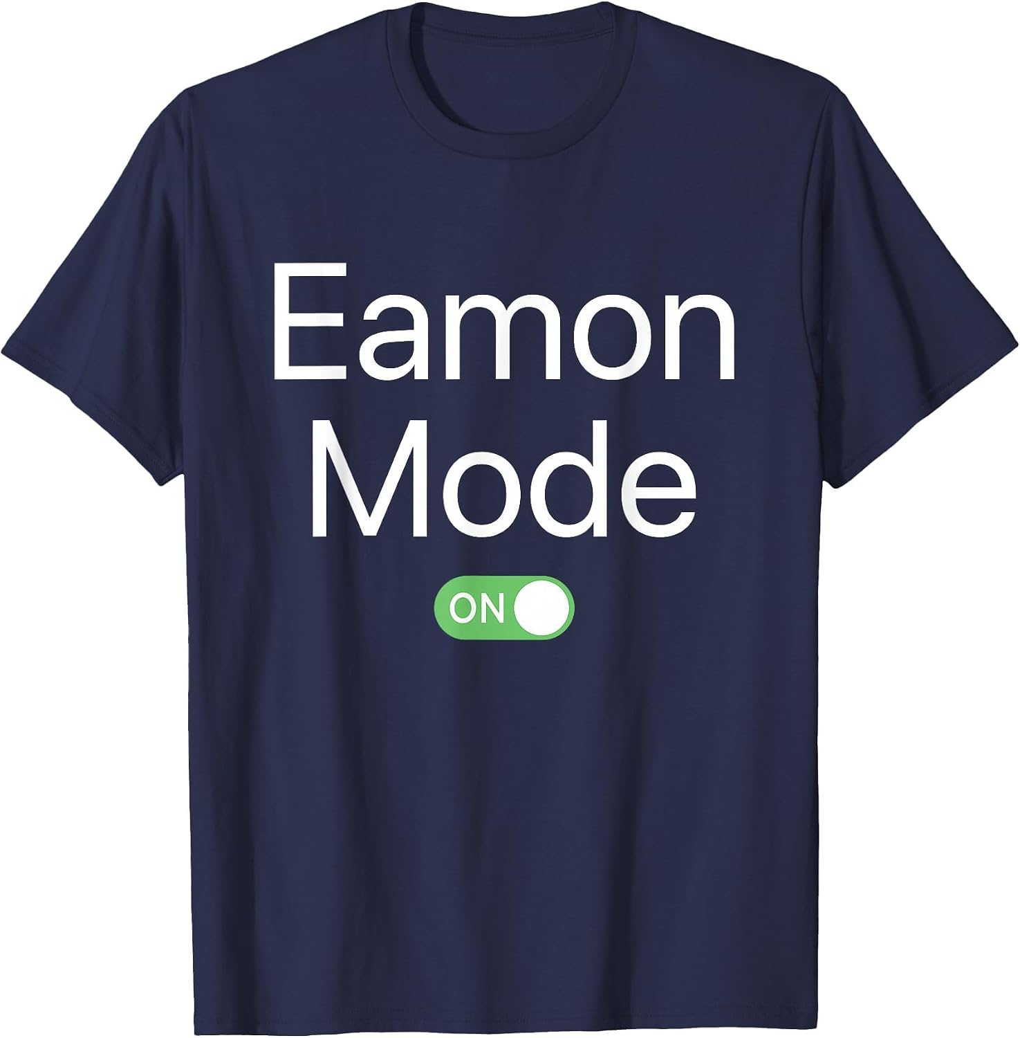 Eamon Mode On First Name Smartphone Design Novelty T-Shirt image 4