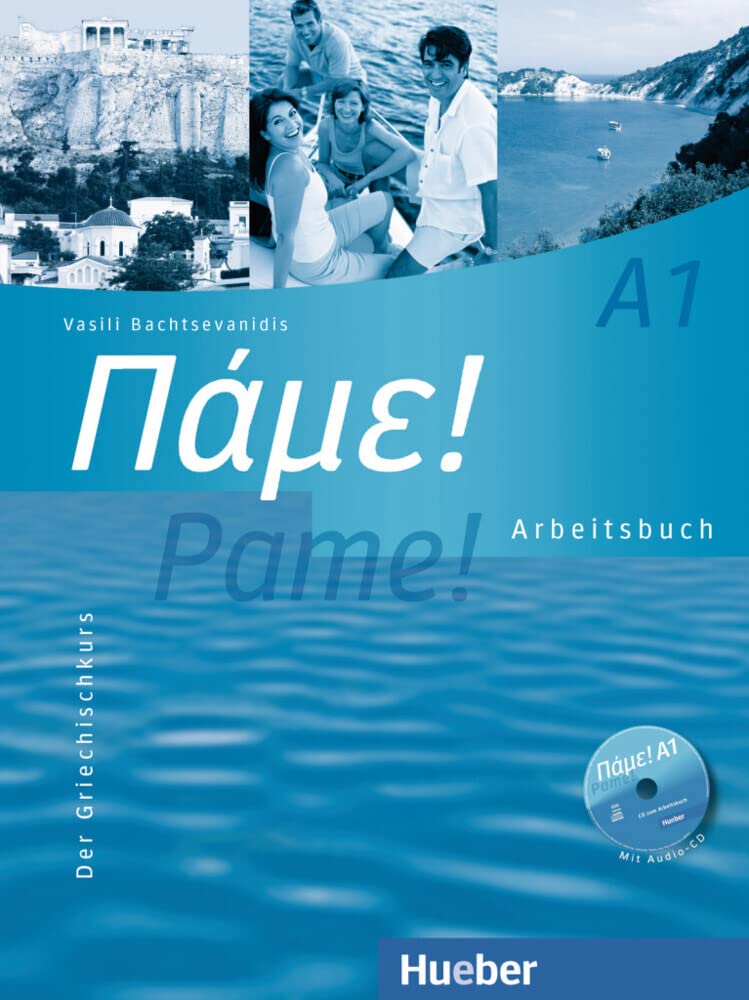Pame! A1. Arbeitsbuch mit integrierter Audio-CD: Der Griechischkurs Paperback – August 1, 2010