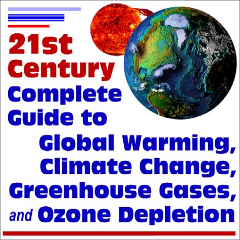 21st Century Complete Guide to Global Warming, Climate Change ...