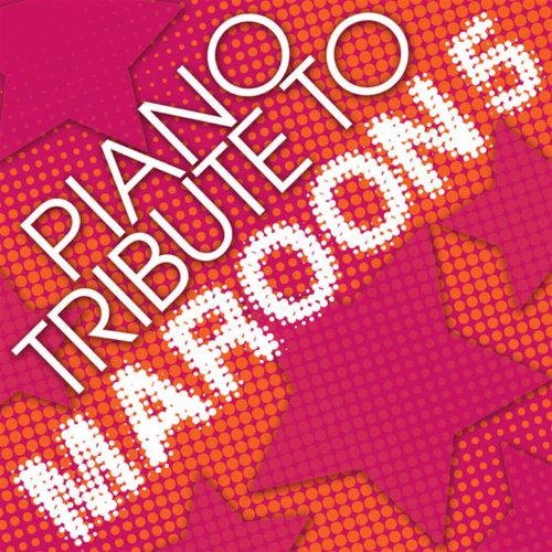 Play Maroon 5 Piano Tribute by Piano Tribute Players on Amazon Music