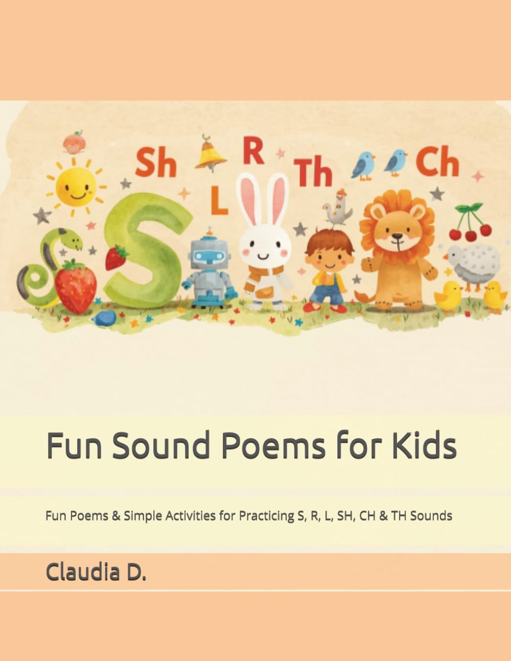 Fun Sound Poems for Kids: Fun Poems & Simple Activities for Practicing S, R, L, SH, CH & TH Sounds