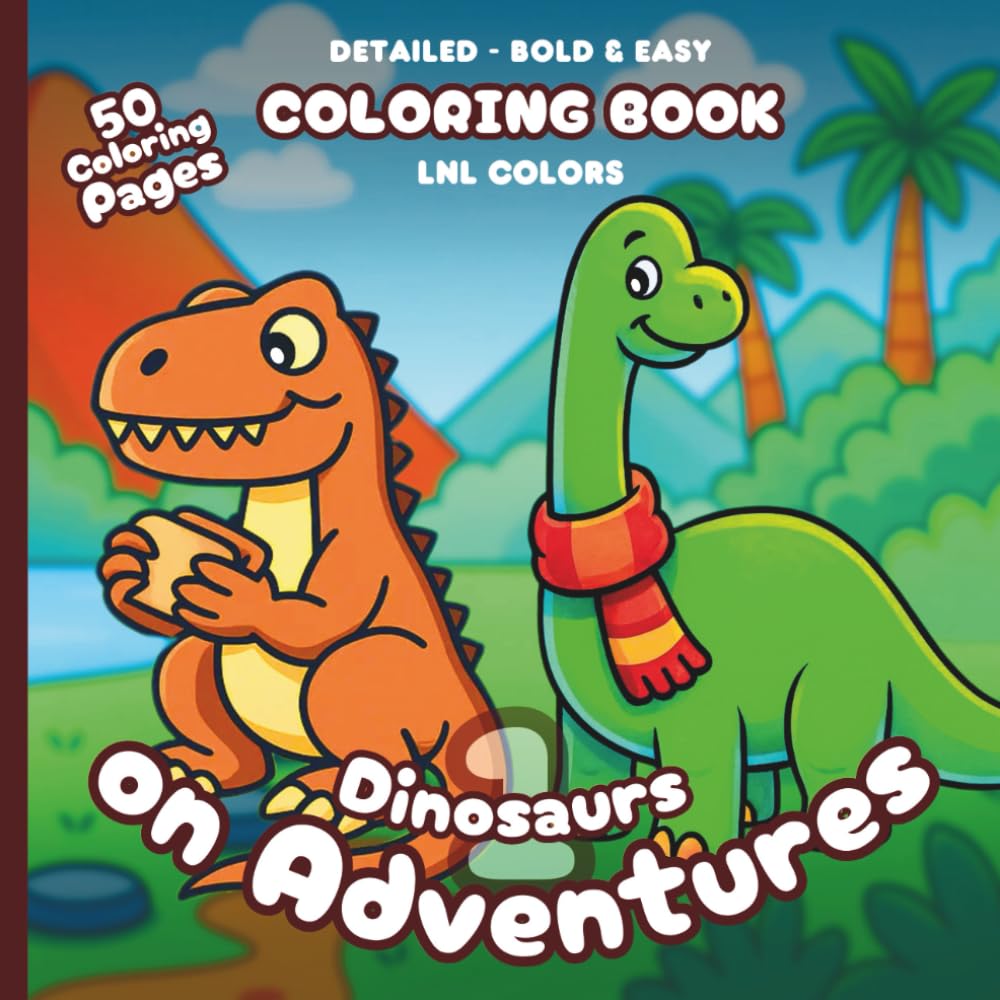 Dinosaurs on Adventures 1 — Bold and Easy Coloring Book for All Ages: 50 Coloring Pages of Brave Dinos with Backgrounds and Easy Shapes to Color