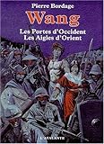 Wang - les portes d'occident/les aigles d'orient