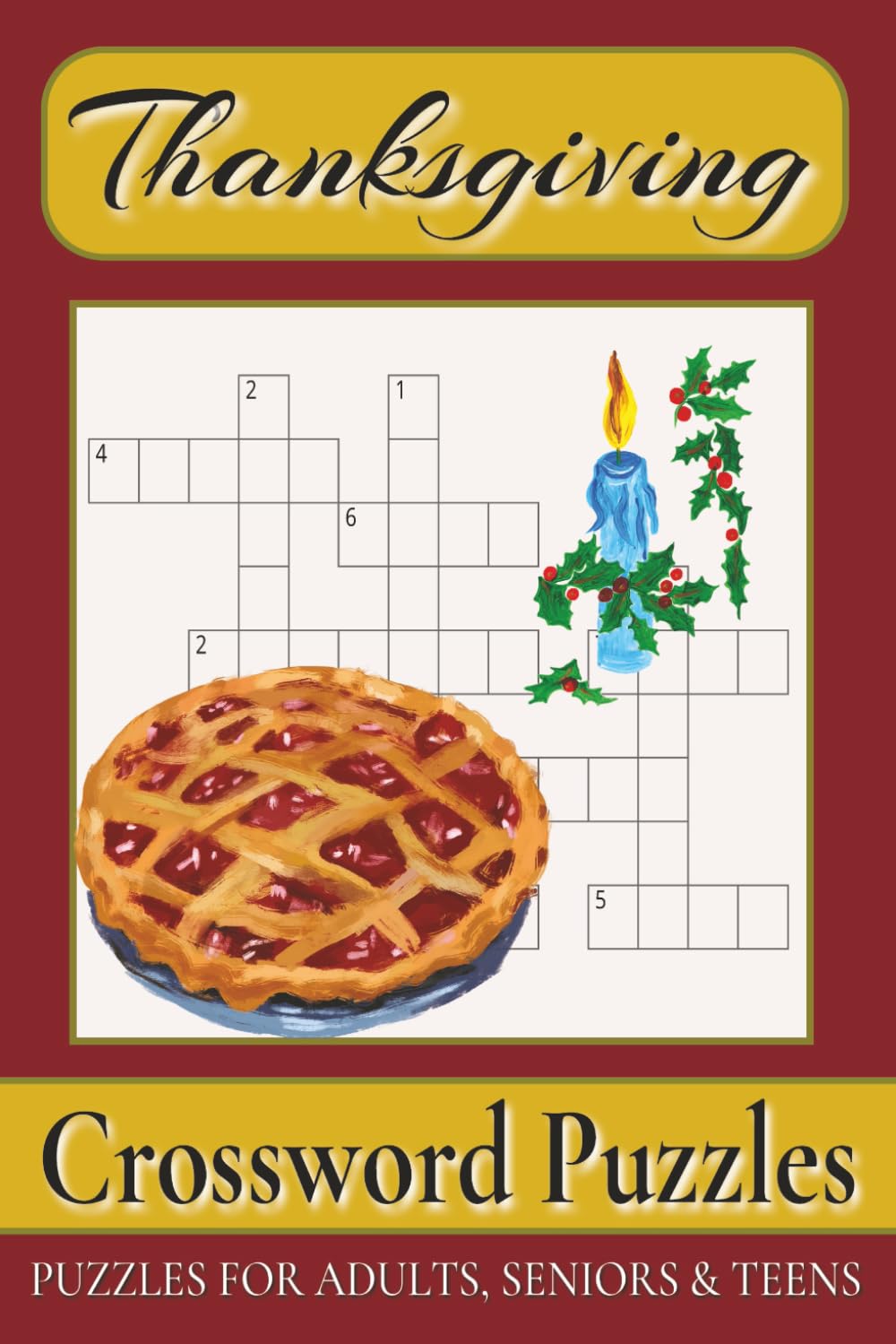 Thanksgiving Crossword Puzzles: Crossword Puzzles with Easy to Read Print about Autumn harvests, Delicious feasts, Seasonal traditions and More | 6x9 ... Gift for Vacations, Holidays and Free Times