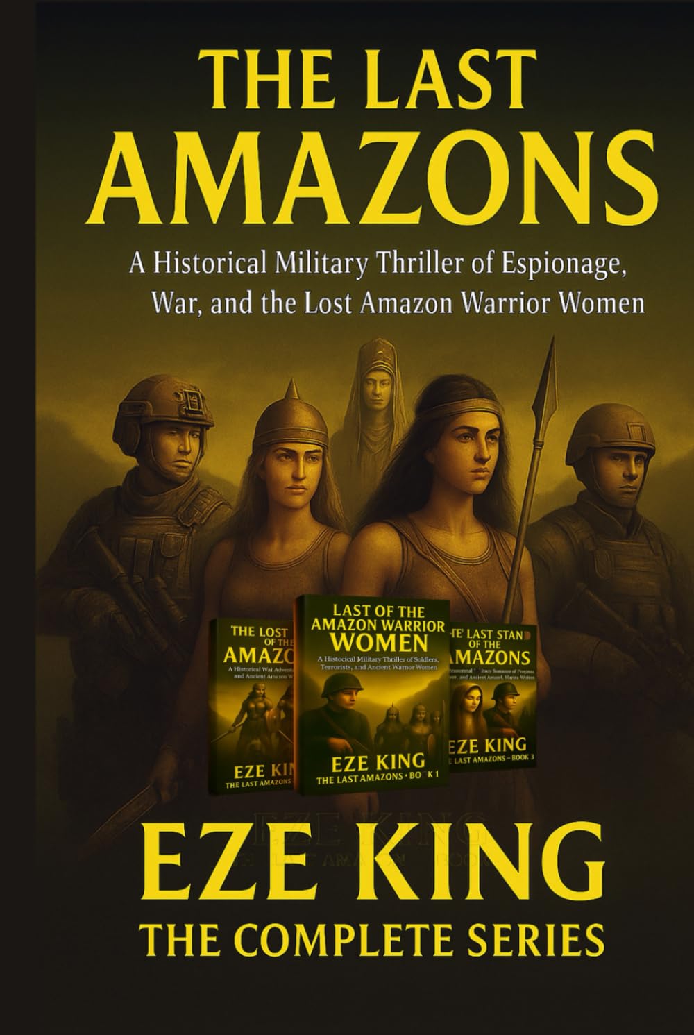The Last Amazons: A Historical Military Thriller of Espionage, War, and the Lost Amazon Warrior Women